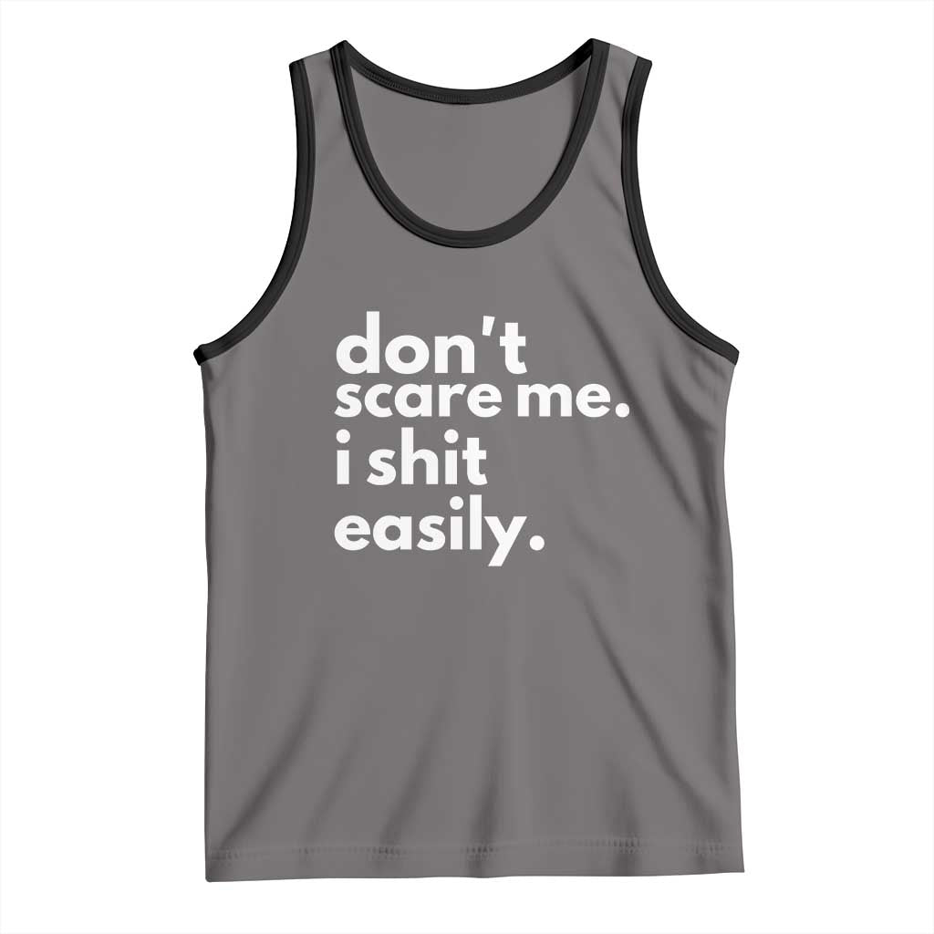 Funny Sarcastic Quote Tank Top Don't Scare Me I Shit Easily TS02 Deep Heather Black Print Your Wear