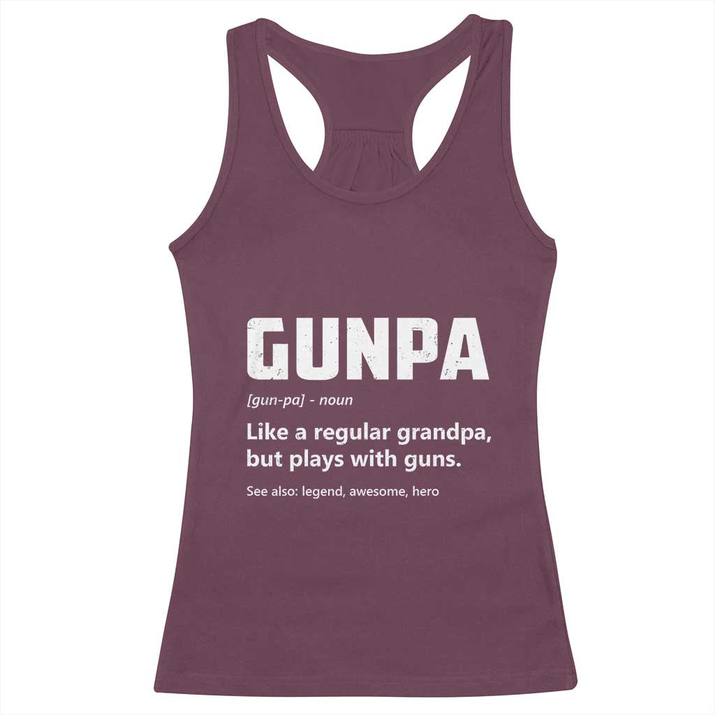 Cool Gun Grandpa Enthusiast Racerback Tank Top Funny Gunpa Definition Like A Regular Grandpa But Plays With Guns TS02 Maroon Print Your Wear
