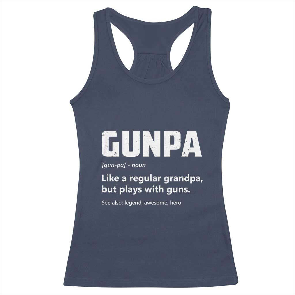 Cool Gun Grandpa Enthusiast Racerback Tank Top Funny Gunpa Definition Like A Regular Grandpa But Plays With Guns TS02 Navy Print Your Wear