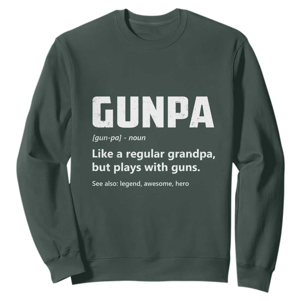 Cool Gun Grandpa Enthusiast Sweatshirt Funny Gunpa Definition Like A Regular Grandpa But Plays With Guns TS02 Dark Forest Green Print Your Wear