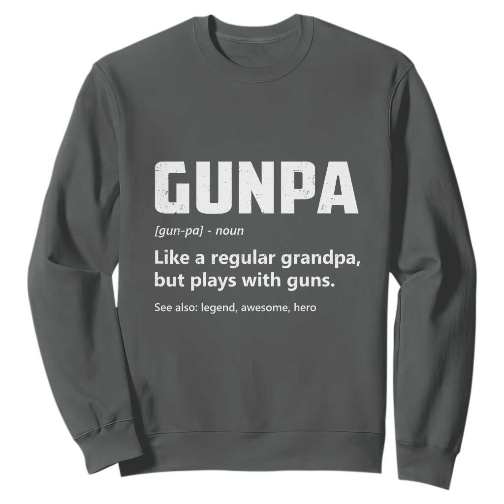 Cool Gun Grandpa Enthusiast Sweatshirt Funny Gunpa Definition Like A Regular Grandpa But Plays With Guns TS02 Dark Heather Print Your Wear