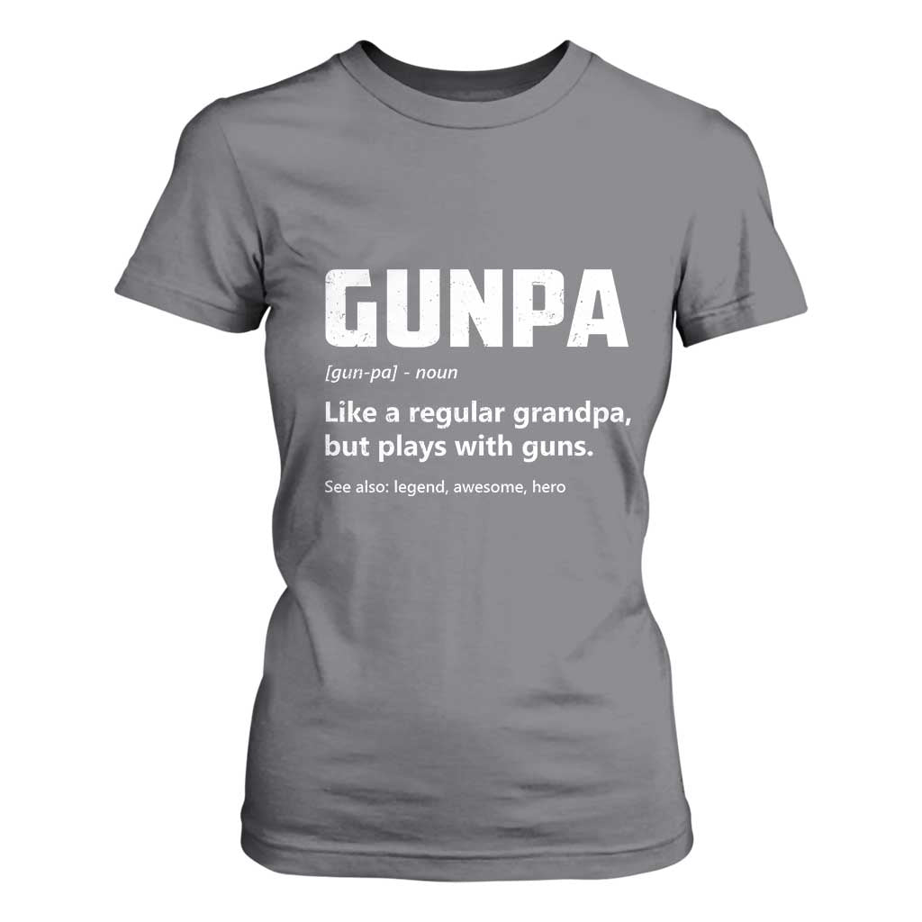 Cool Gun Grandpa Enthusiast T Shirt For Women Funny Gunpa Definition Like A Regular Grandpa But Plays With Guns TS02 Charcoal Print Your Wear