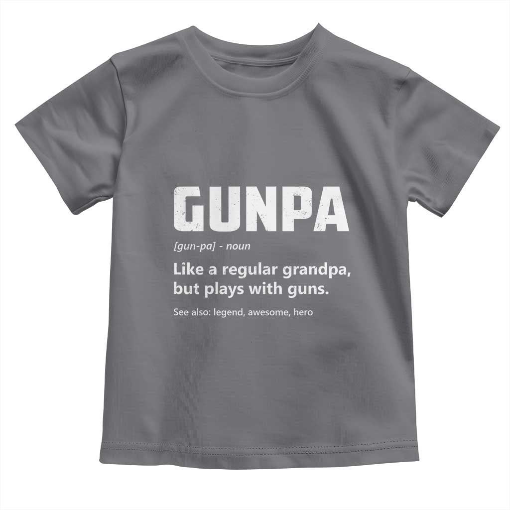 Cool Gun Grandpa Enthusiast Toddler T Shirt Funny Gunpa Definition Like A Regular Grandpa But Plays With Guns TS02 Charcoal Print Your Wear