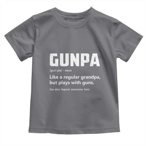 Cool Gun Grandpa Enthusiast Toddler T Shirt Funny Gunpa Definition Like A Regular Grandpa But Plays With Guns TS02 Charcoal Print Your Wear