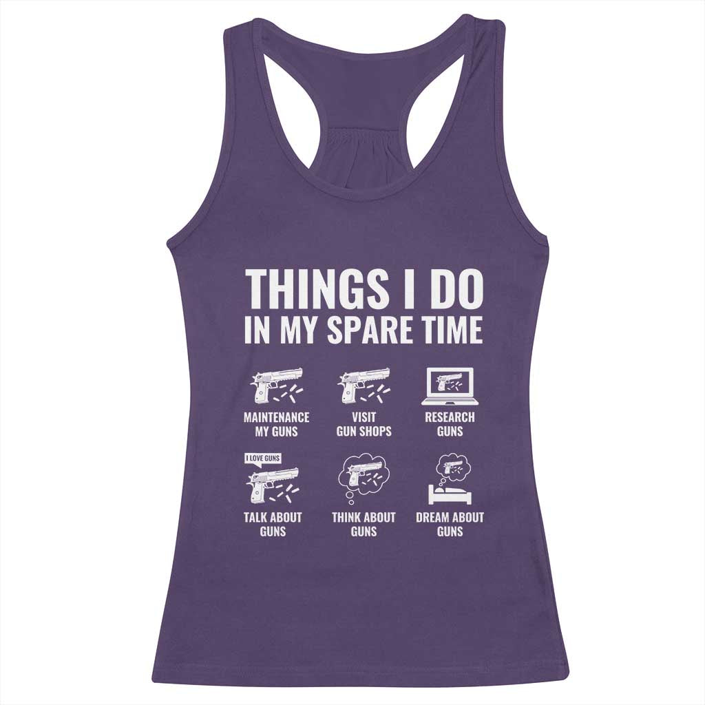Funny Gun Lover Racerback Tank Top Things I Do In My Spare Time Guns Owner Enthusiast TS02 Purple Print Your Wear