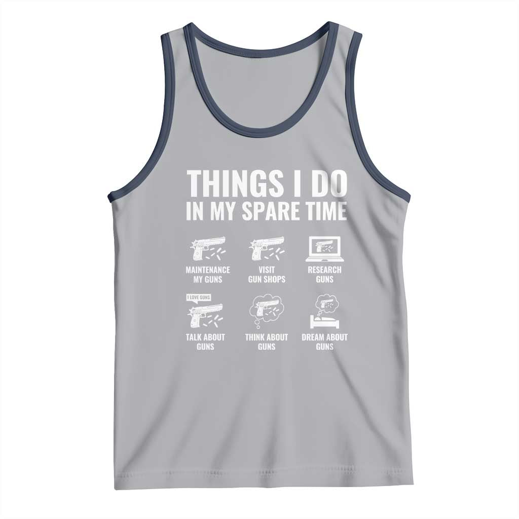 Funny Gun Lover Tank Top Things I Do In My Spare Time Guns Owner Enthusiast TS02 Athletic Heather Navy Print Your Wear