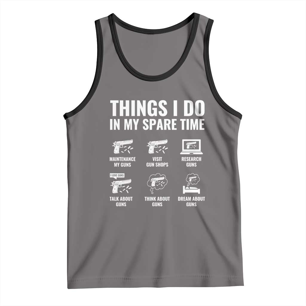 Funny Gun Lover Tank Top Things I Do In My Spare Time Guns Owner Enthusiast TS02 Deep Heather Black Print Your Wear
