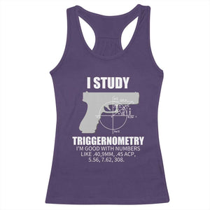 Funny Gun Owner Racerback Tank Top I Study Triggernometry I'm Good With Numbers 2nd Amendment Rights TS02 Purple Print Your Wear