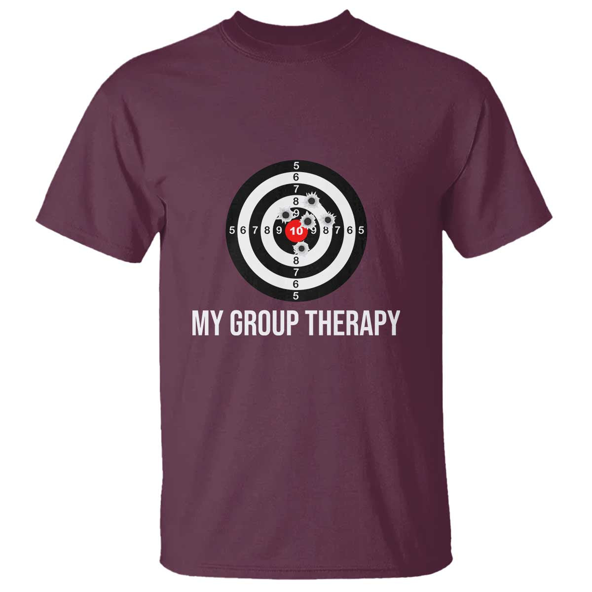 Gun Lover T Shirt My Group Therapy Shooting Range TS02 Maroon Print Your Wear