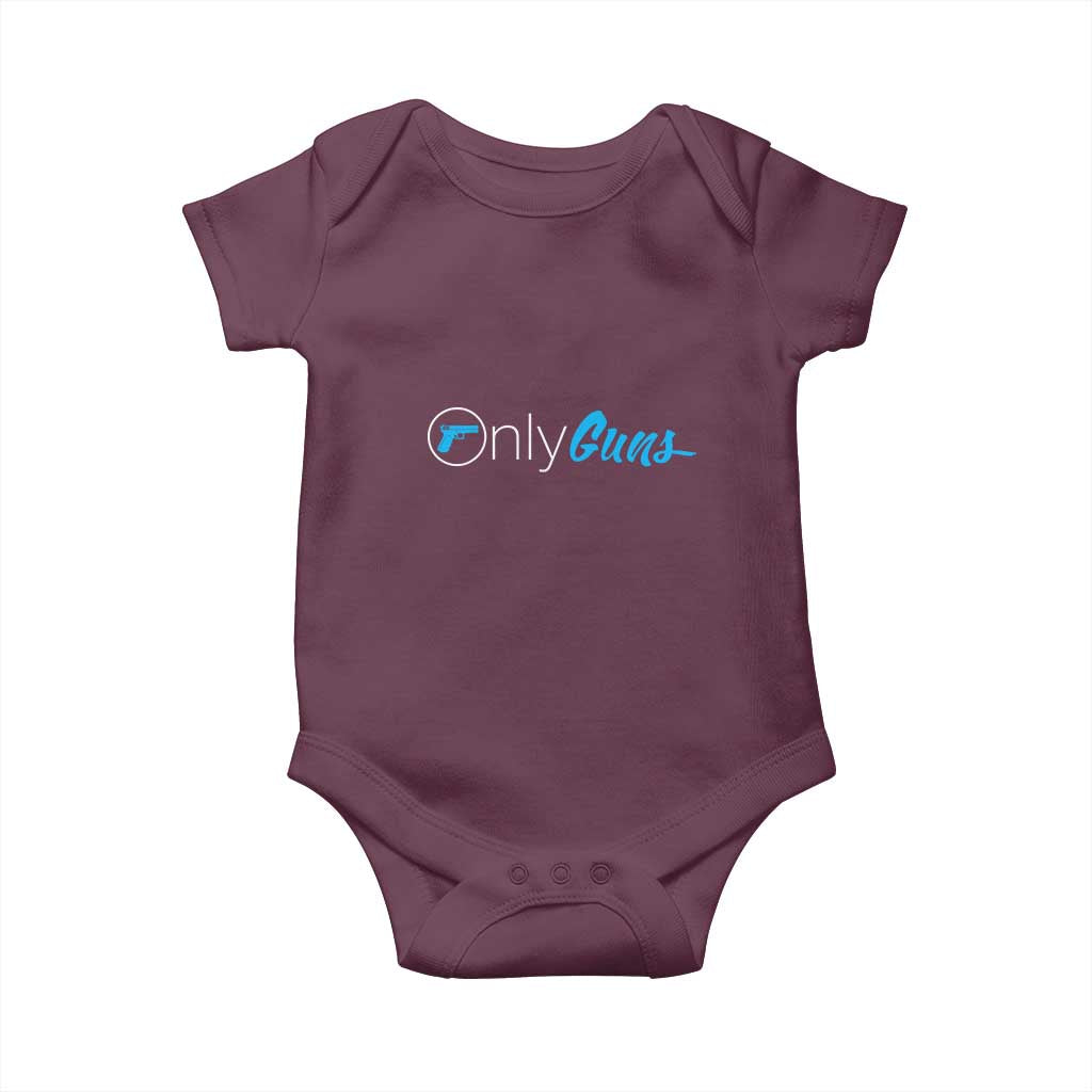Funny Gun Owner Baby Onesie Only Guns Meme Parody TS02 Maroon Print Your Wear