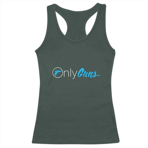 Funny Gun Owner Racerback Tank Top Only Guns Meme Parody TS02 Dark Forest Green Print Your Wear