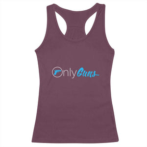 Funny Gun Owner Racerback Tank Top Only Guns Meme Parody TS02 Maroon Print Your Wear