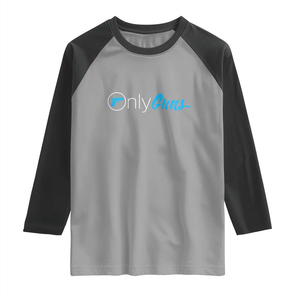 Funny Gun Owner Raglan Shirt Only Guns Meme Parody TS02 Sport Gray Black Print Your Wear