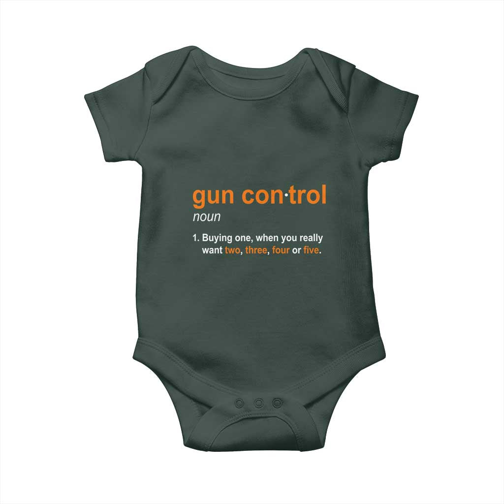 Funny Gun Control Definition Baby Onesie Buying One When You Want Two Three Four Five Humorous Statement TS02 Print Your Wear