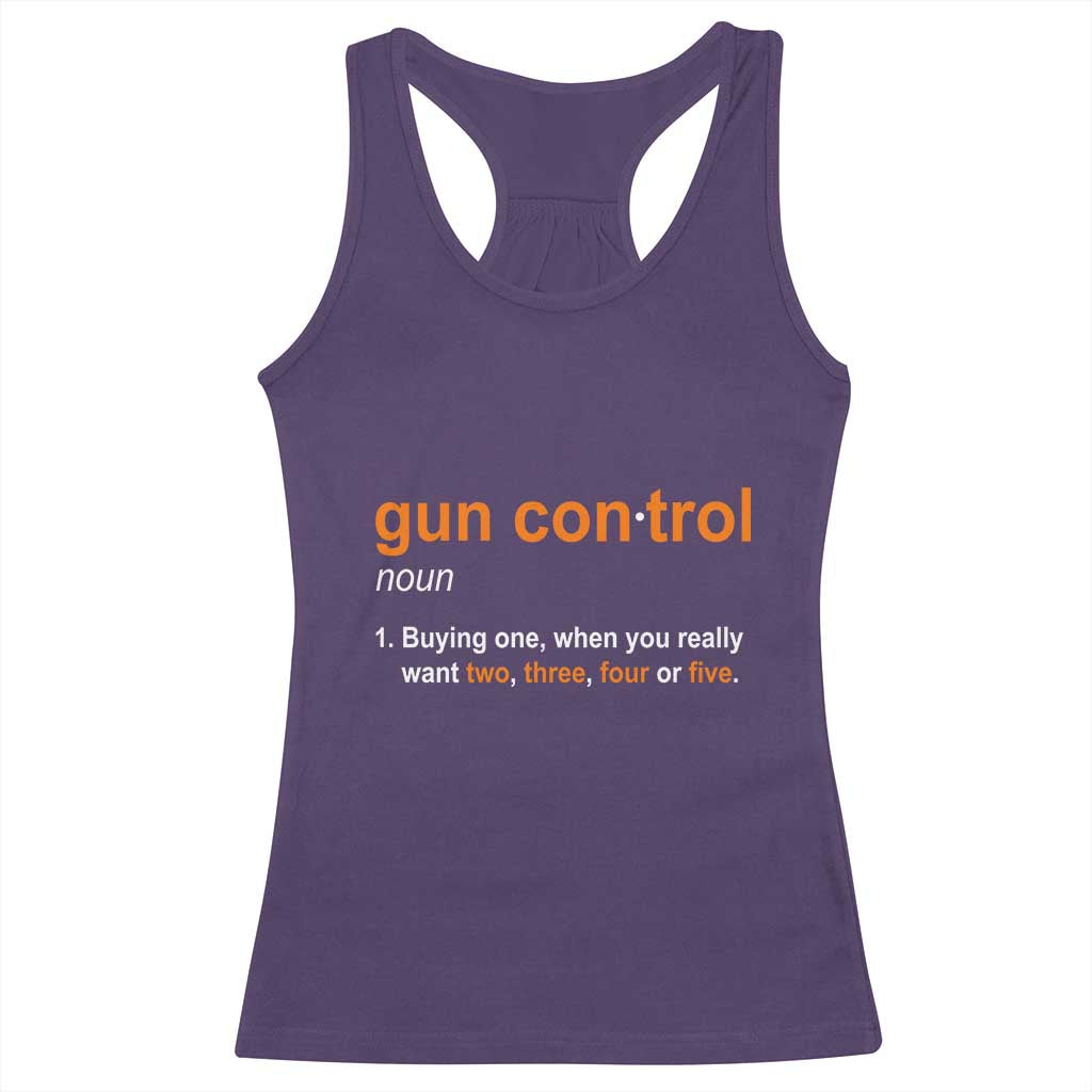Funny Gun Control Definition Racerback Tank Top Buying One When You Want Two Three Four Five Humorous Statement TS02 Purple Print Your Wear