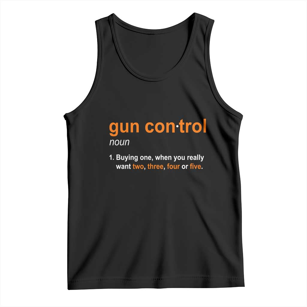 Funny Gun Control Definition Tank Top Buying One When You Want Two Three Four Five Humorous Statement TS02 Black Print Your Wear