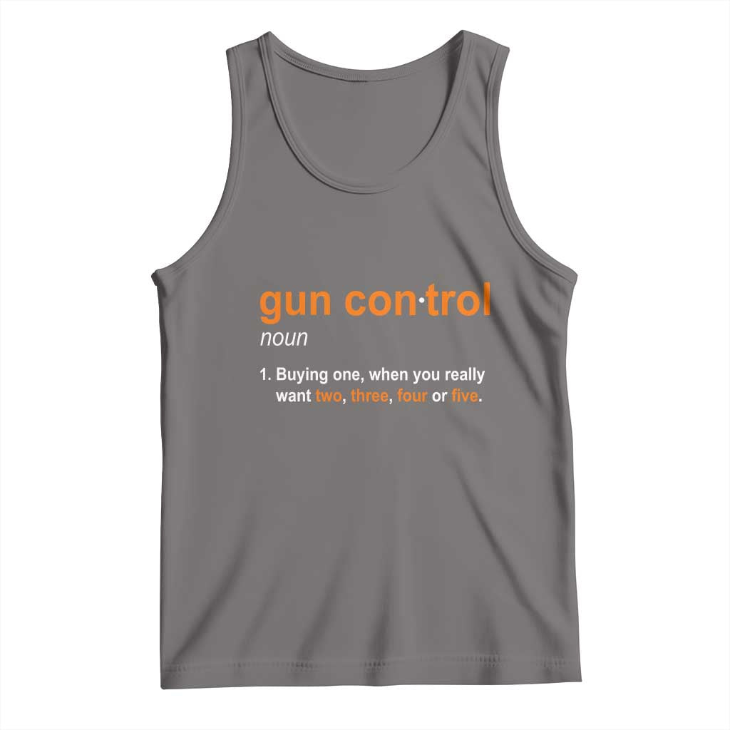 Funny Gun Control Definition Tank Top Buying One When You Want Two Three Four Five Humorous Statement TS02 Deep Heather Print Your Wear