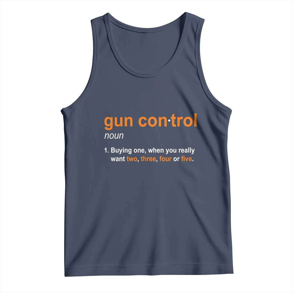 Funny Gun Control Definition Tank Top Buying One When You Want Two Three Four Five Humorous Statement TS02 Navy Print Your Wear