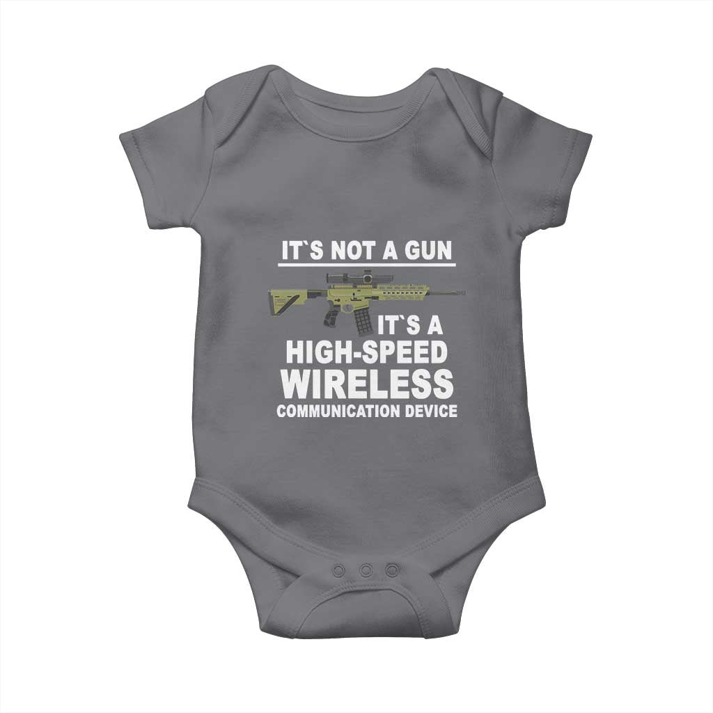Funny Sarcastic Gun Meme Baby Onesie Its Not A Gun It's A High-Speed Wireless Communitation Device Rifle TS02 Charcoal Print Your Wear