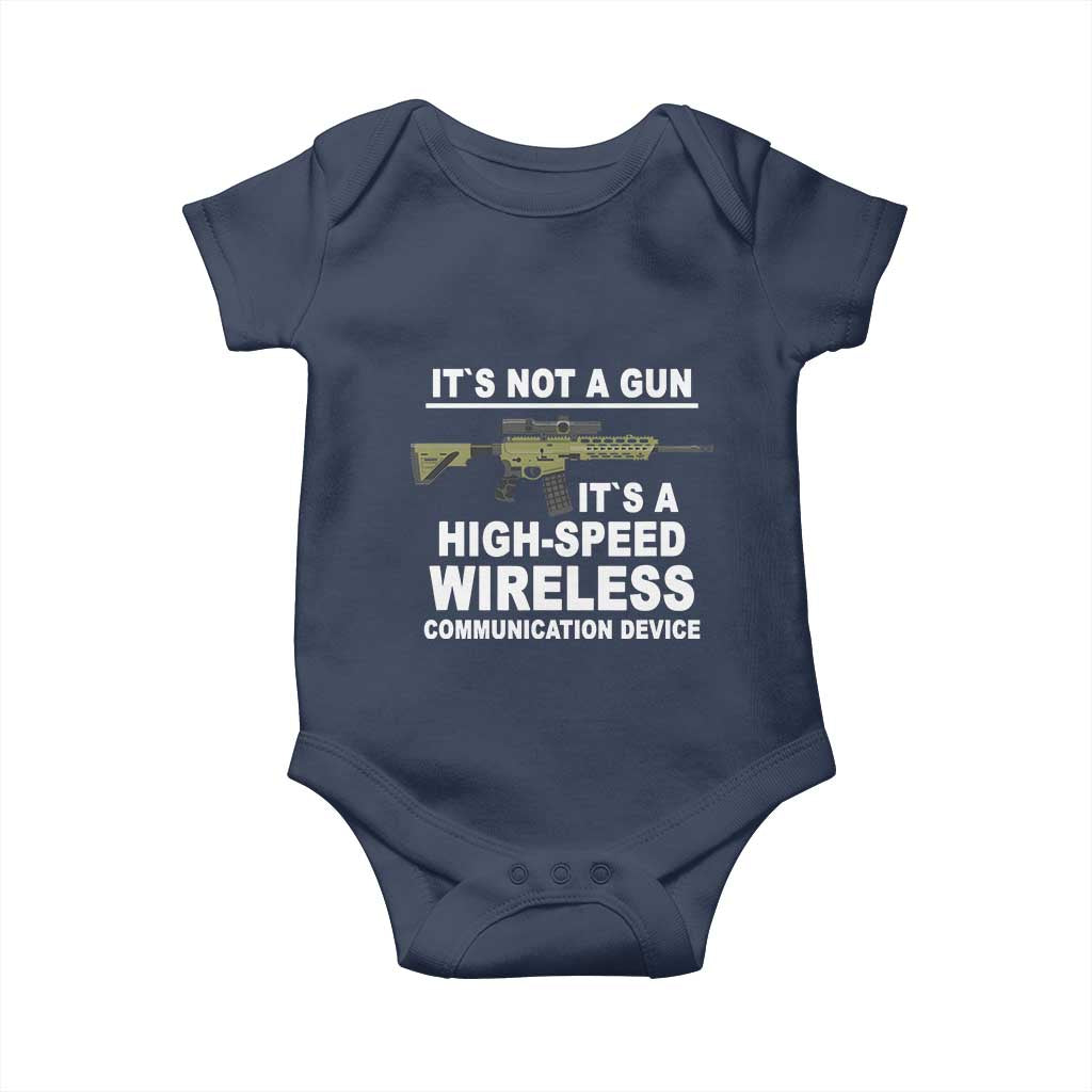 Funny Sarcastic Gun Meme Baby Onesie Its Not A Gun It's A High-Speed Wireless Communitation Device Rifle TS02 Navy Print Your Wear