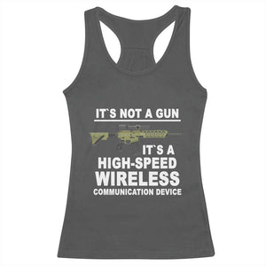 Funny Sarcastic Gun Meme Racerback Tank Top Its Not A Gun It's A High-Speed Wireless Communitation Device Rifle TS02 Dark Heather Print Your Wear