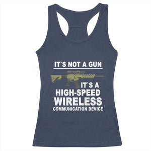 Funny Sarcastic Gun Meme Racerback Tank Top Its Not A Gun It's A High-Speed Wireless Communitation Device Rifle TS02 Navy Print Your Wear