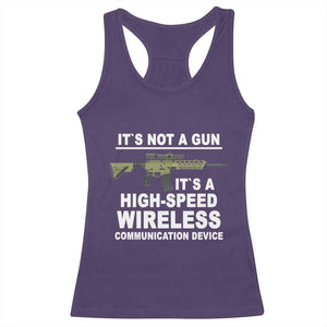 Funny Sarcastic Gun Meme Racerback Tank Top Its Not A Gun It's A High-Speed Wireless Communitation Device Rifle TS02 Purple Print Your Wear