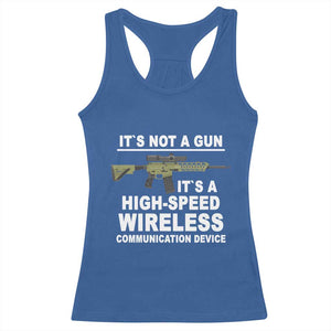 Funny Sarcastic Gun Meme Racerback Tank Top Its Not A Gun It's A High-Speed Wireless Communitation Device Rifle TS02 Royal Blue Print Your Wear