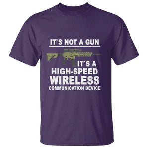 Funny Sarcastic Gun Meme T Shirt Its Not A Gun It's A High-Speed Wireless Communitation Device Rifle TS02 Purple Print Your Wear