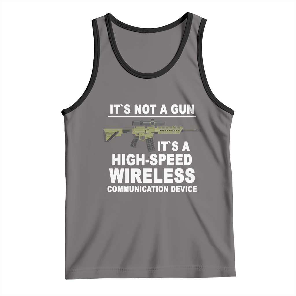 Funny Sarcastic Gun Meme Tank Top Its Not A Gun It's A High-Speed Wireless Communitation Device Rifle TS02 Deep Heather Black Print Your Wear