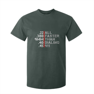 Funny Gun Owner T Shirt For Kid Faster Than Dialing 911 Bullet Diameter TS02 Dark Forest Green Print Your Wear