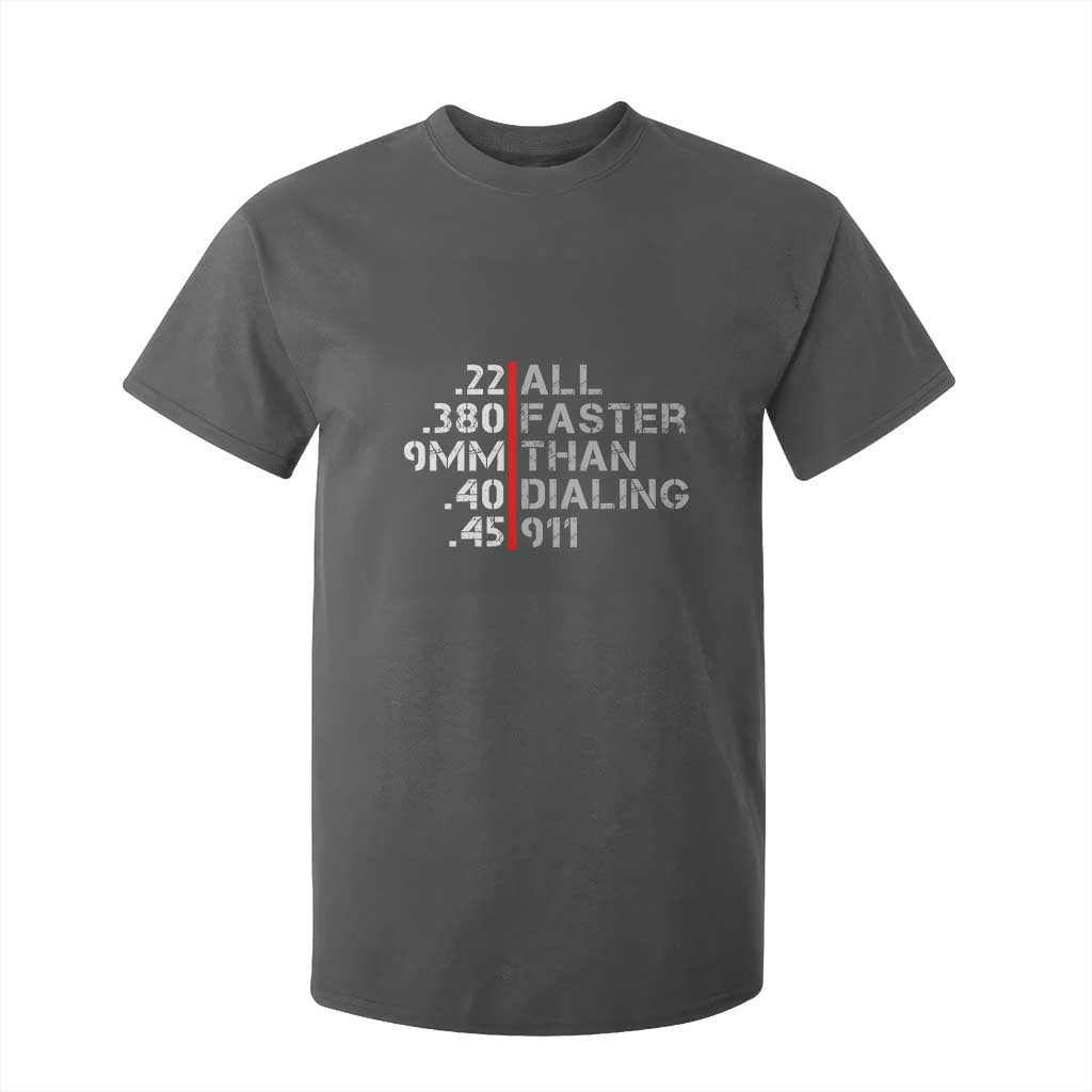 Funny Gun Owner T Shirt For Kid Faster Than Dialing 911 Bullet Diameter TS02 Dark Heather Print Your Wear