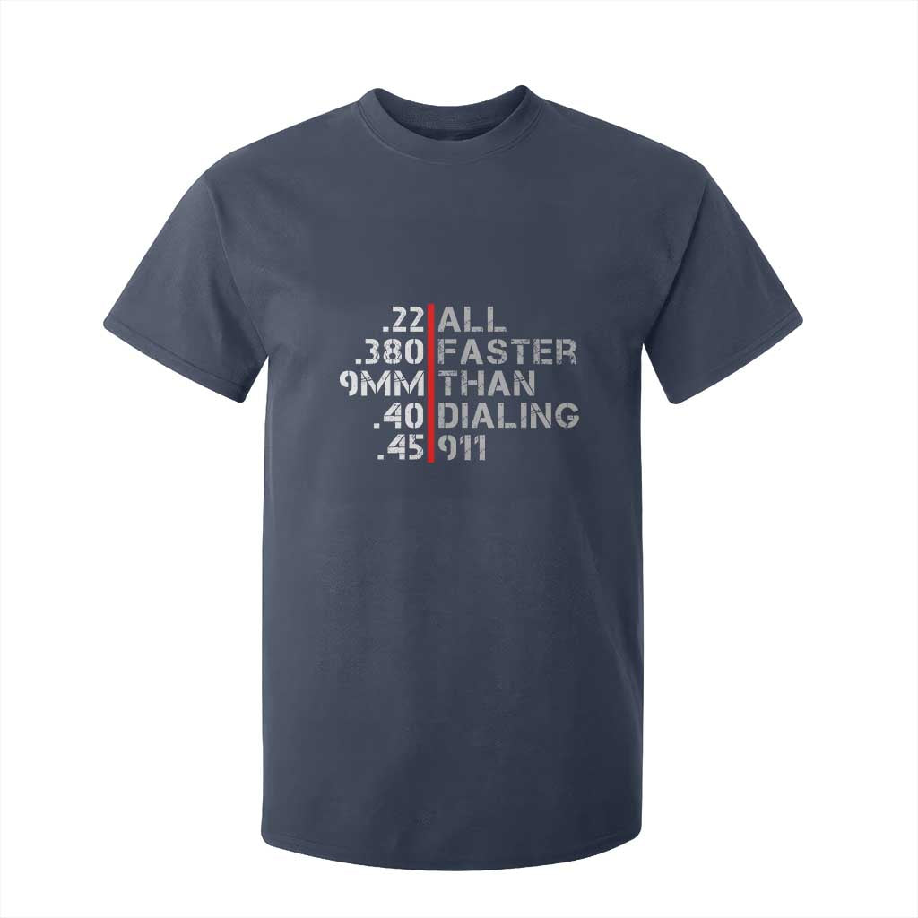 Funny Gun Owner T Shirt For Kid Faster Than Dialing 911 Bullet Diameter TS02 Navy Print Your Wear