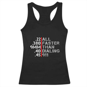 Funny Gun Owner Racerback Tank Top Faster Than Dialing 911 Bullet Diameter TS02 Black Print Your Wear