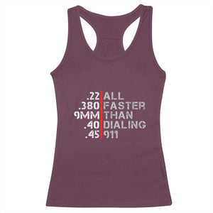 Funny Gun Owner Racerback Tank Top Faster Than Dialing 911 Bullet Diameter TS02 Maroon Print Your Wear