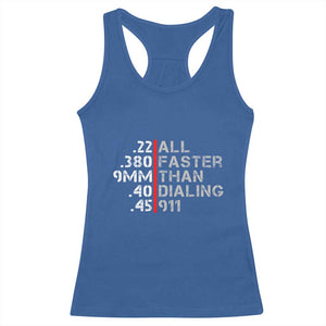 Funny Gun Owner Racerback Tank Top Faster Than Dialing 911 Bullet Diameter TS02 Royal Blue Print Your Wear
