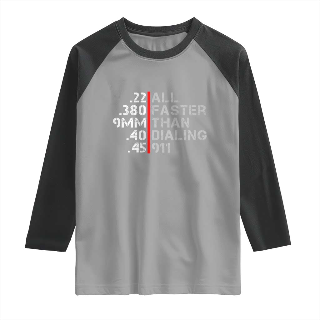 Funny Gun Owner Raglan Shirt Faster Than Dialing 911 Bullet Diameter TS02 Sport Gray Black Print Your Wear