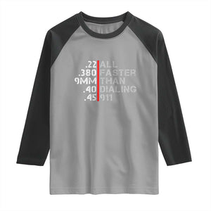Funny Gun Owner Raglan Shirt Faster Than Dialing 911 Bullet Diameter TS02 Sport Gray Black Print Your Wear