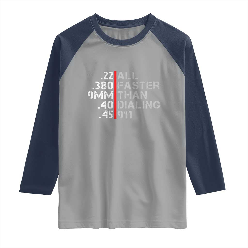 Funny Gun Owner Raglan Shirt Faster Than Dialing 911 Bullet Diameter TS02 Sport Gray Navy Print Your Wear