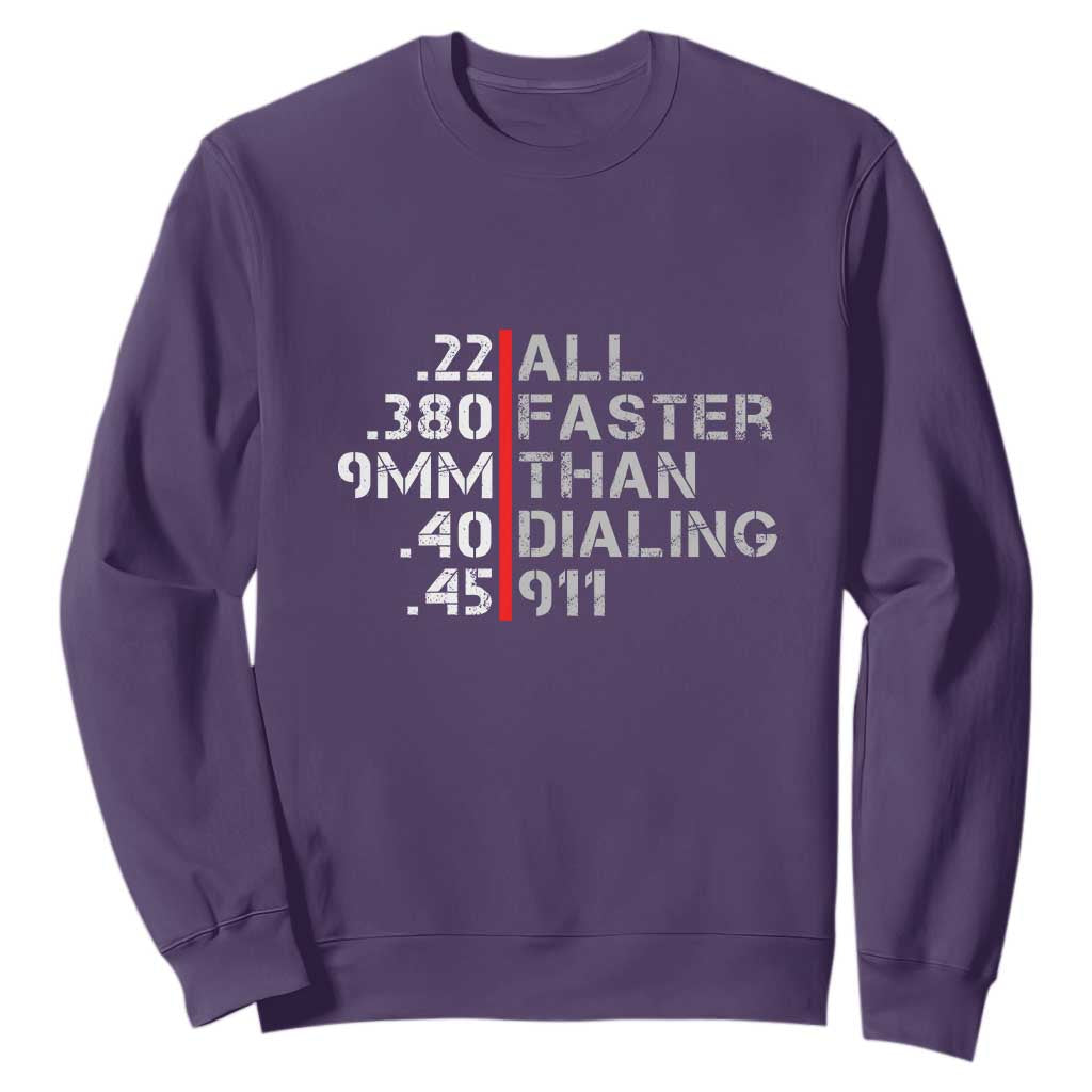 Funny Gun Owner Sweatshirt Faster Than Dialing 911 Bullet Diameter TS02 Purple Print Your Wear