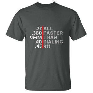 Funny Gun Owner T Shirt Faster Than Dialing 911 Bullet Diameter TS02 Dark Heather Print Your Wear