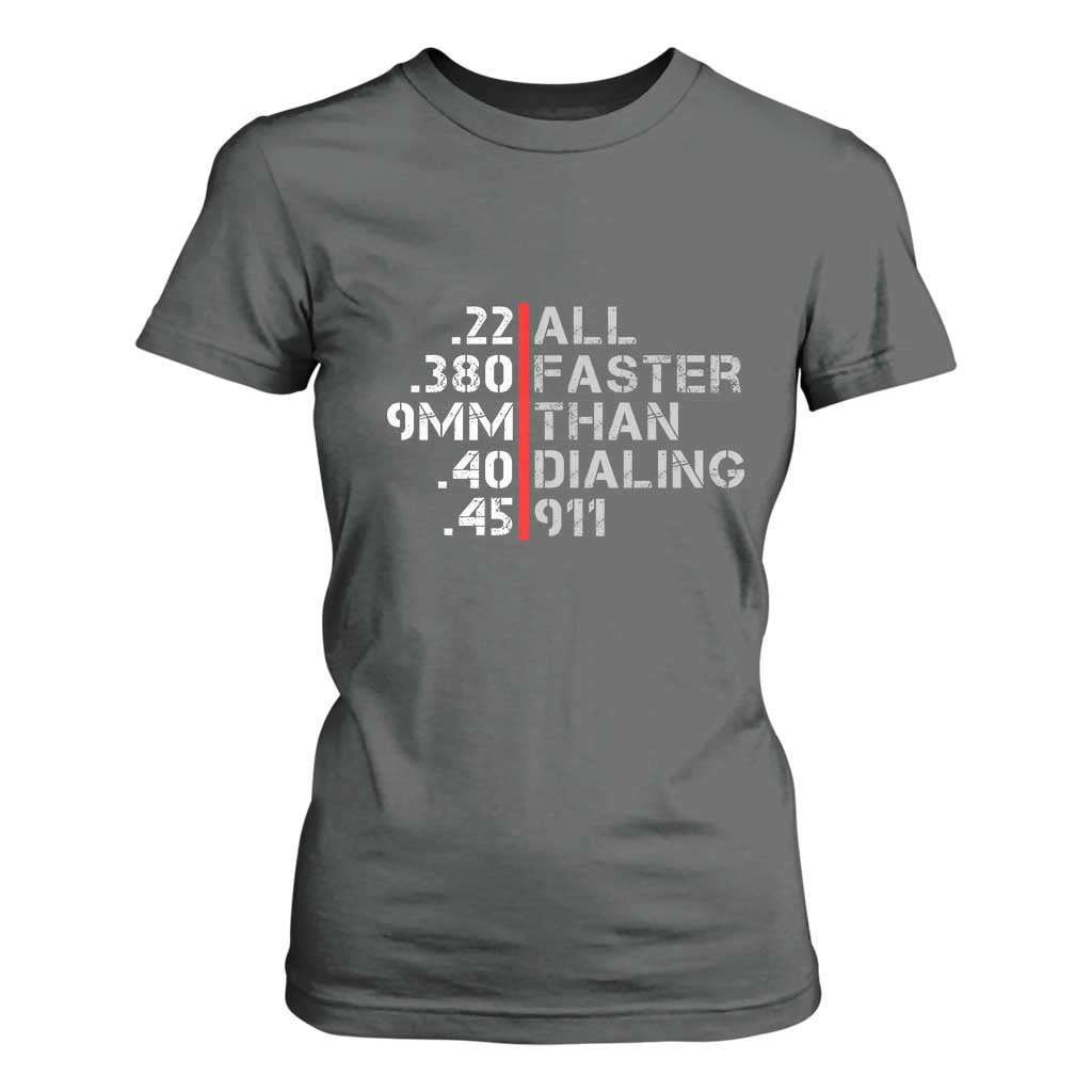 Funny Gun Owner T Shirt For Women Faster Than Dialing 911 Bullet Diameter TS02 Dark Heather Print Your Wear