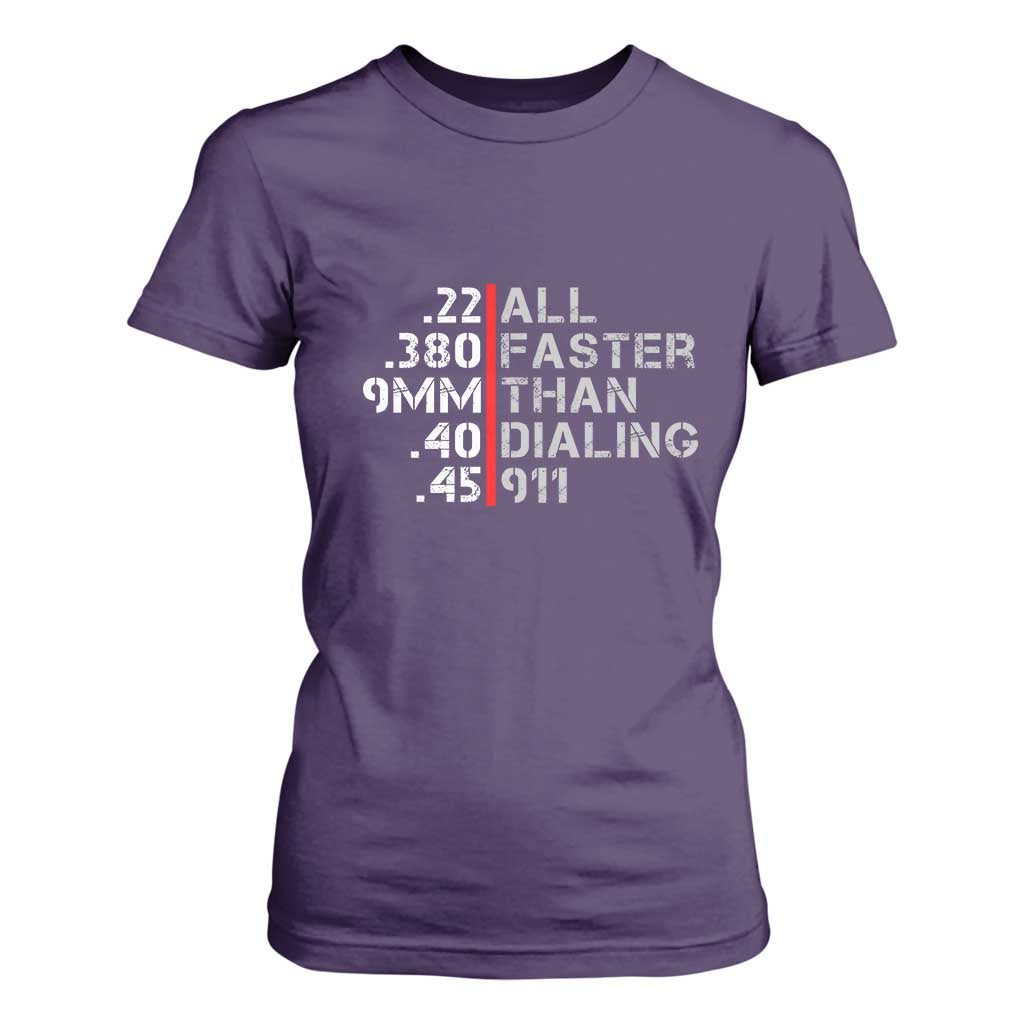 Funny Gun Owner T Shirt For Women Faster Than Dialing 911 Bullet Diameter TS02 Purple Print Your Wear