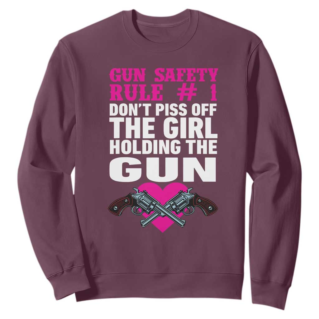 Funny Gun Girls Sweatshirt Gun Safety Rule Don't Piss Of The Girl Holding The Gun Owner TS02 Maroon Print Your Wear