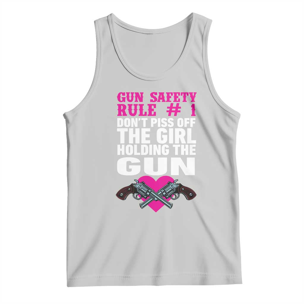 Funny Gun Girls Tank Top Gun Safety Rule Don't Piss Of The Girl Holding The Gun Owner TS02 Ash Print Your Wear