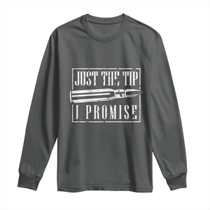 Funny Gun Owner Long Sleeve Shirt Just The Tip I Promise T-Shirt A Funny Gun Owner Tee TS02 Dark Heather Print Your Wear