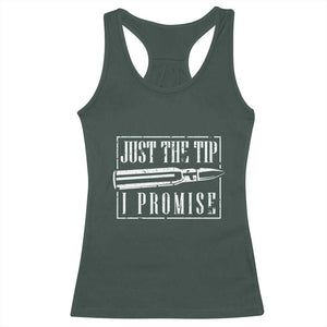 Funny Gun Owner Racerback Tank Top Just The Tip I Promise T-Shirt A Funny Gun Owner Tee TS02 Dark Forest Green Print Your Wear
