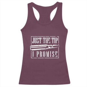 Funny Gun Owner Racerback Tank Top Just The Tip I Promise T-Shirt A Funny Gun Owner Tee TS02 Maroon Print Your Wear