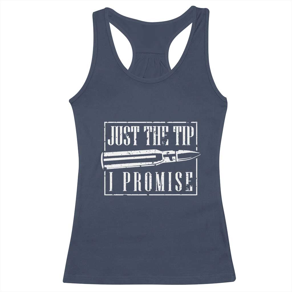 Funny Gun Owner Racerback Tank Top Just The Tip I Promise T-Shirt A Funny Gun Owner Tee TS02 Navy Print Your Wear