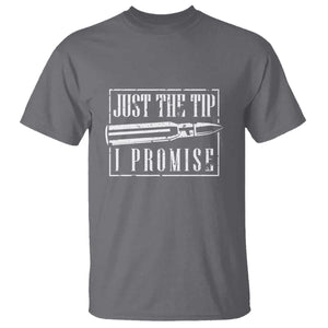 Funny Gun Owner T Shirt Just The Tip I Promise T-Shirt A Funny Gun Owner Tee TS02 Charcoal Print Your Wear